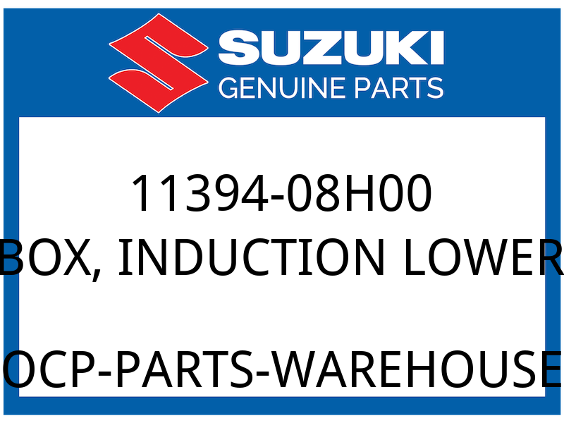 Suzuki OEM Part 11394-08H00 BOX,INDUCTION LOWER