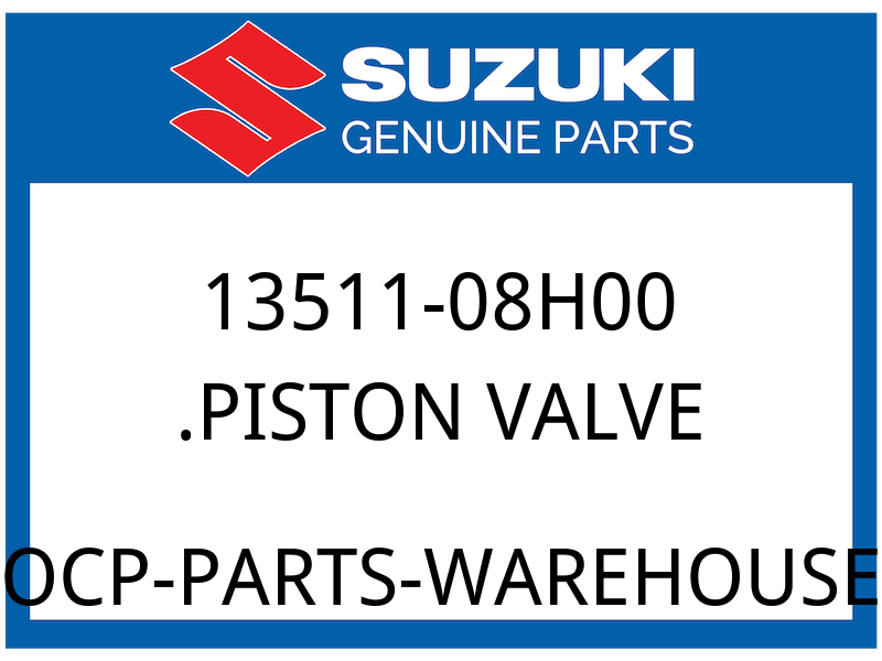 Suzuki OEM Part 13511-08H00 PISTON VALVE