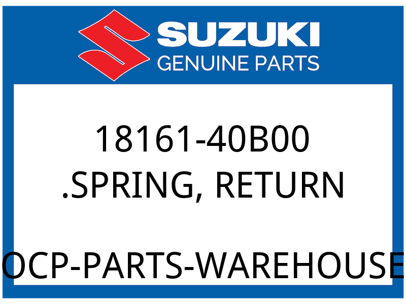 Suzuki OEM Part 18161-40B00 .SPRING,RETURN