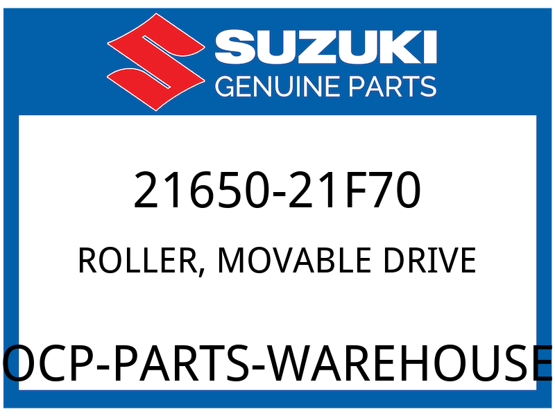 Suzuki OEM Part 21650-21F70 ROLLER,MOVABLE DRIVE