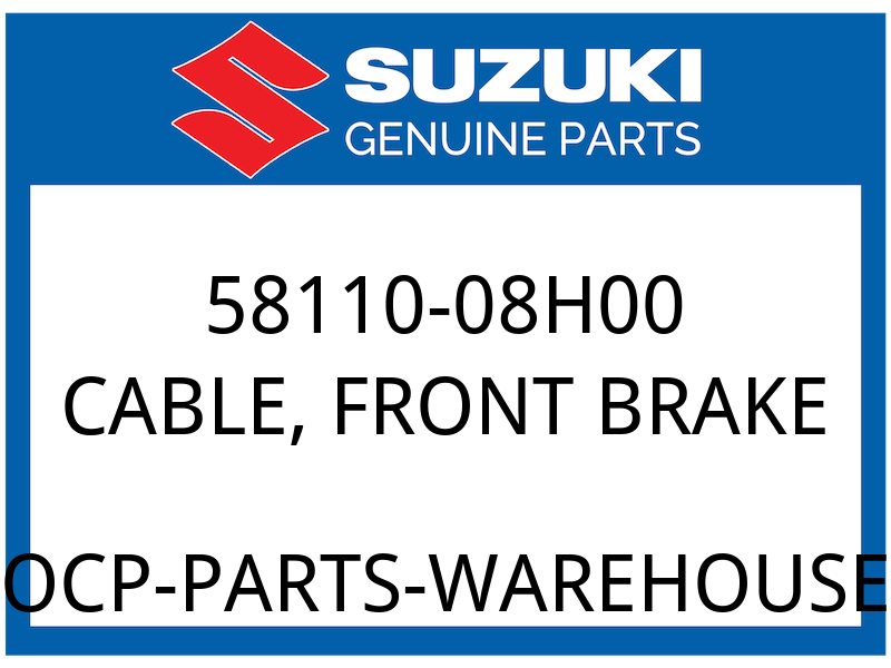 Suzuki OEM Part 58110-08H00 CABLE,FRONT BRAKE