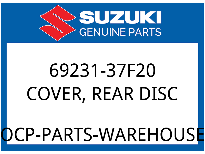 Suzuki OEM Part 69231-37F20 COVER,REAR DISC