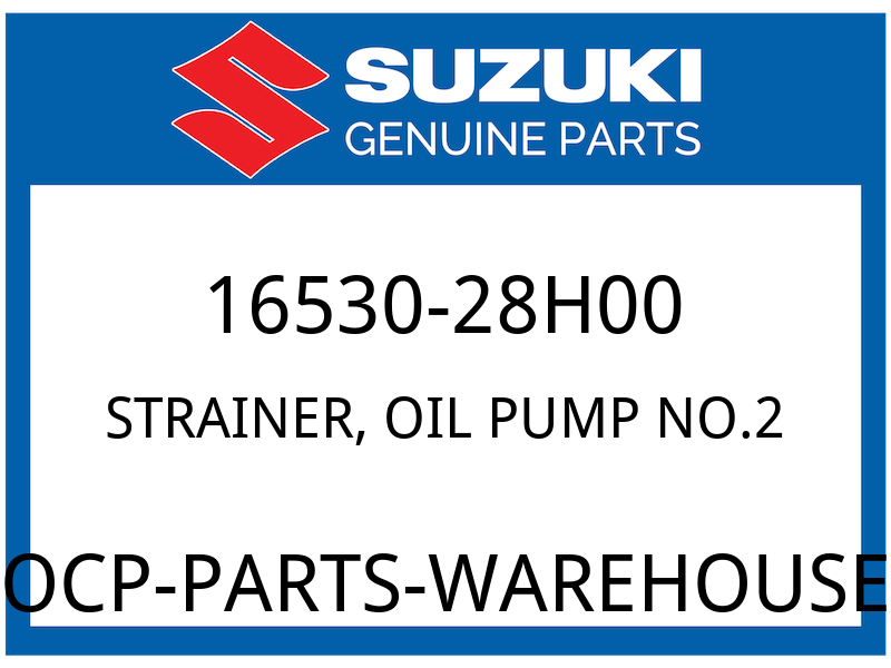 Suzuki OEM Part 16530-28H00 STRAINER,OIL PUMP NO.2