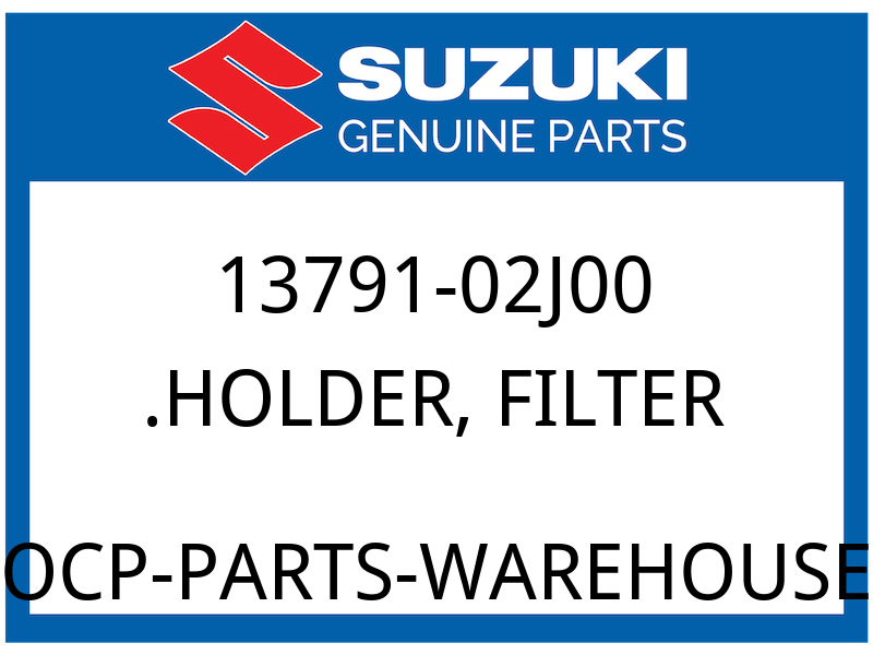 Suzuki OEM Part 13791-02J00 HOLDER, FILTER