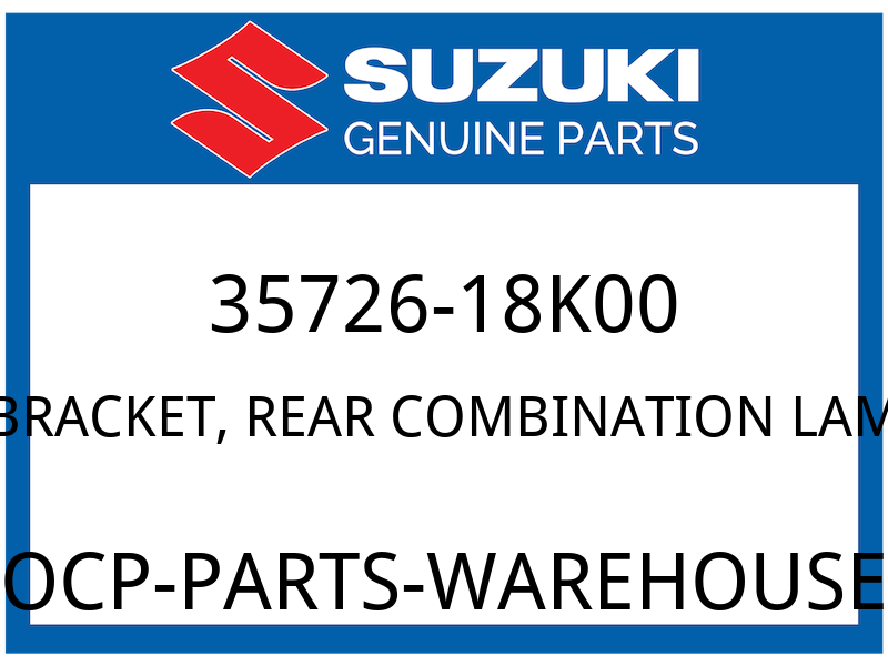 Suzuki OEM Part 35726-18K00 BRACKET,REAR COMB LAMP