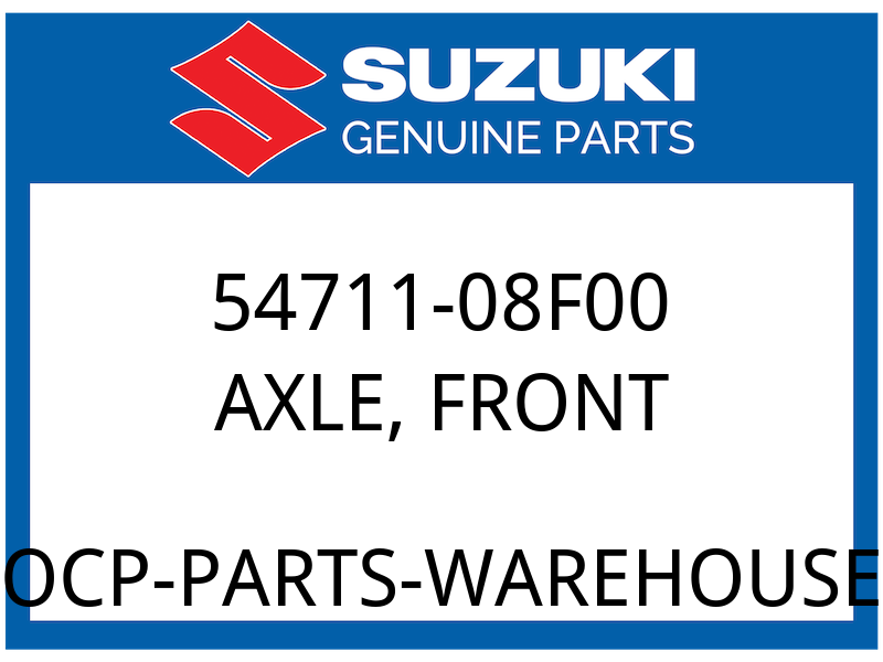 Suzuki OEM Part 54711-08F00 AXLE,FRONT
