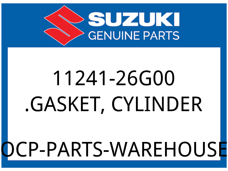 Suzuki OEM Part 11241-26G00 GASKET, CYLINDER