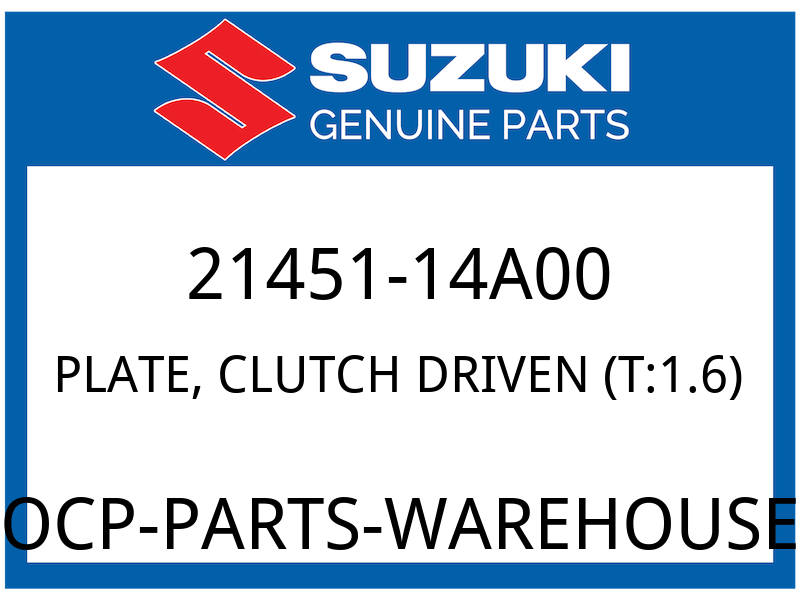 Suzuki OEM Part 21451-14A00 PLATE,CLUTCH DRIVEN (T:1.6)