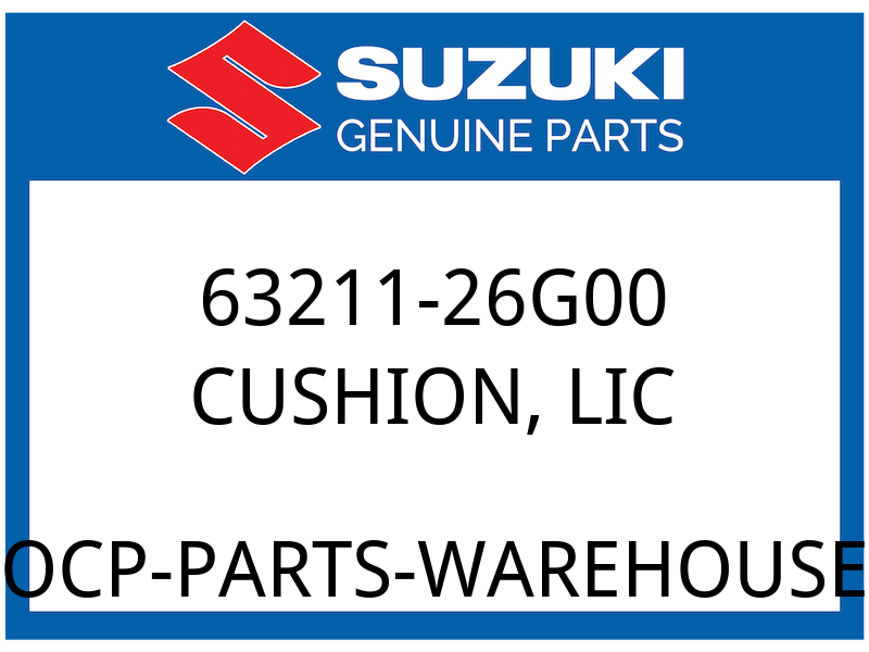 Suzuki OEM Part 63211-26G00 CUSHION, LIC