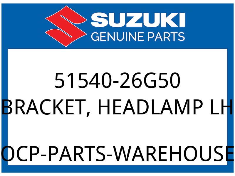 Suzuki OEM Part 51540-26G50 BRACKET, HEADLAMP LH