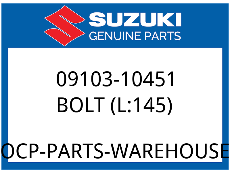 Suzuki OEM Part 09103-10451 BOLT (L:145)