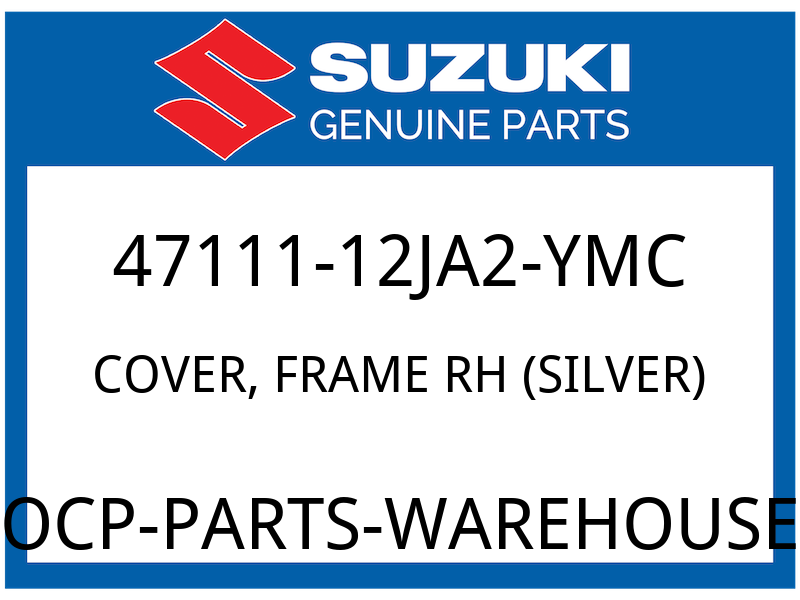 Suzuki OEM Part 47111-12JA2-YMC COVER, FRAME RH (SILVER)