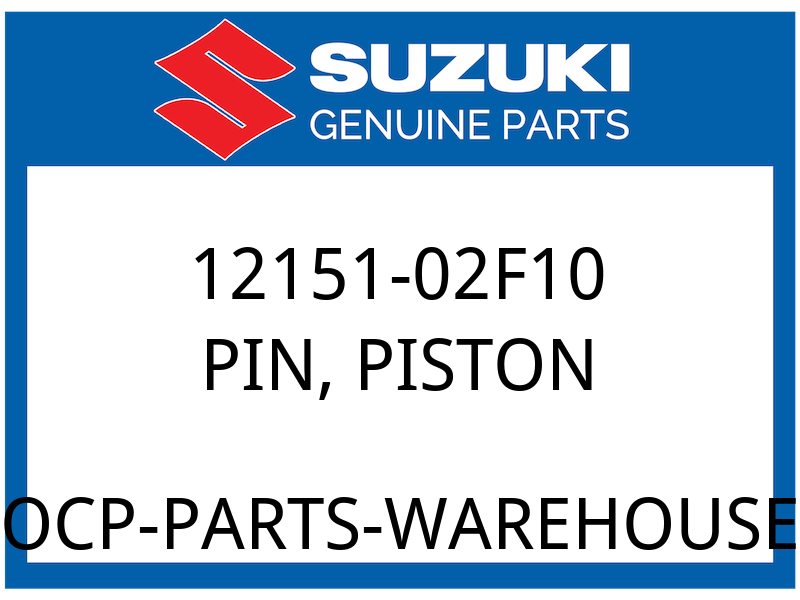 Suzuki OEM Part 12151-02F10 PIN,PISTON