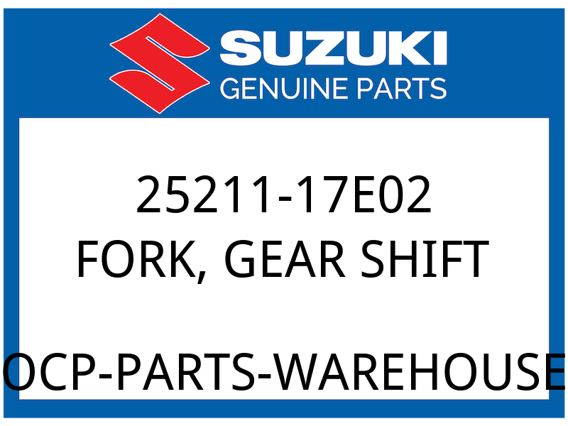 Suzuki OEM Part 25211-17E02 FORK,GEAR SHIFT