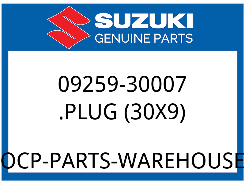 Suzuki OEM Part 09259-30007 PLUG (30X9)
