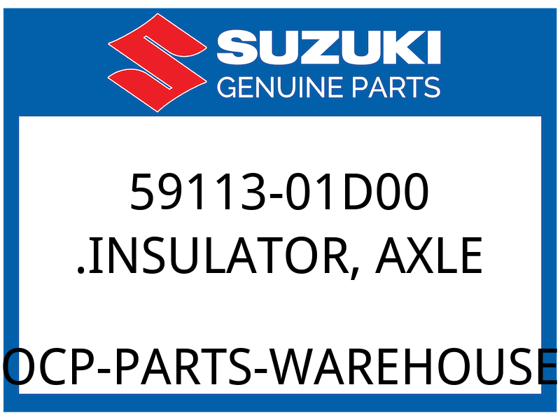 Suzuki OEM Part 59113-01D00 INSULATOR, AXLE
