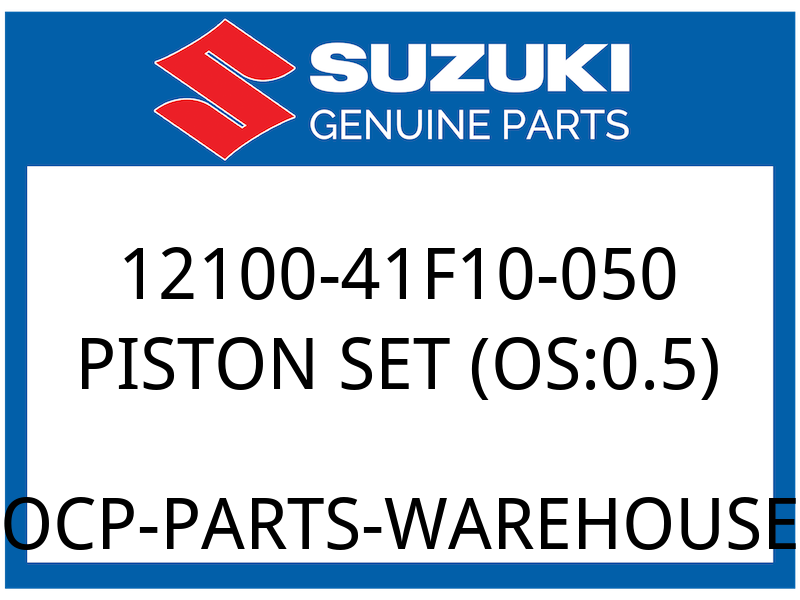 Suzuki OEM Part 12100-41F10-050 PISTON SET (OS:0.5)