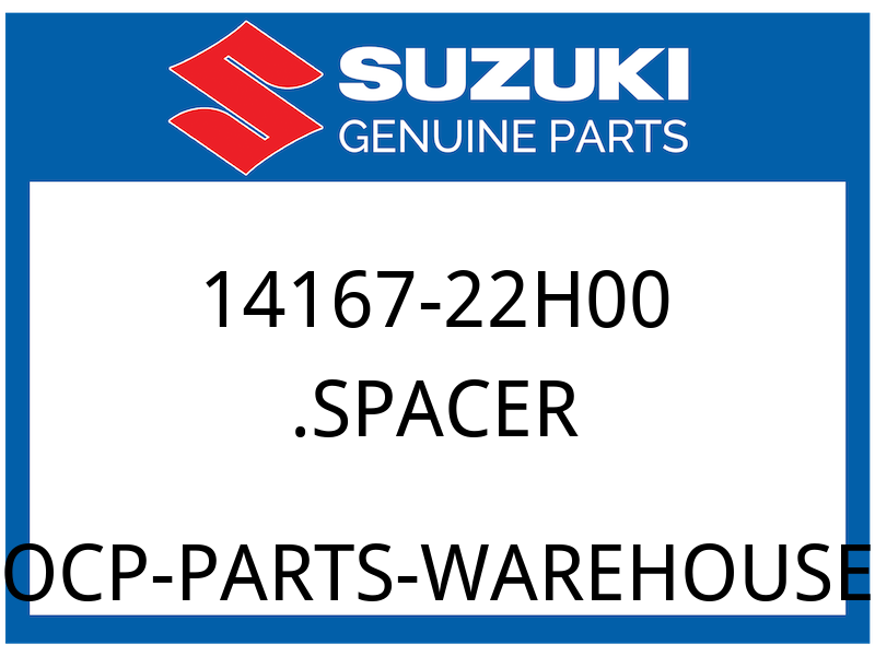 Suzuki OEM Part 14167-22H00 SPACER