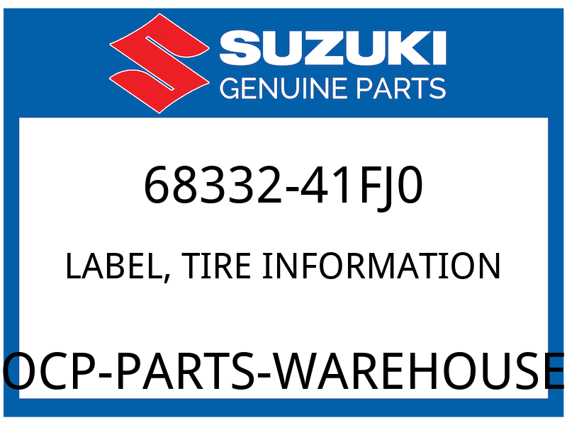 Suzuki OEM Part 68332-41FJ0 LABEL, TIRE INFORMATION
