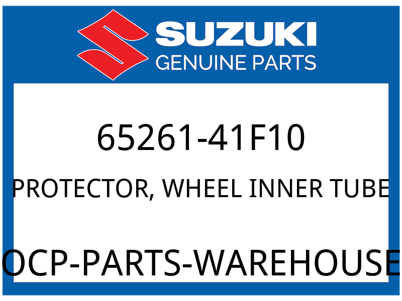 Suzuki OEM Part 65261-41F10 PROTECTOR, WHEEL INNER TUBE