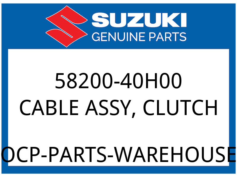 Suzuki OEM Part 58200-40H00 CABLE ASSY, CLUTCH