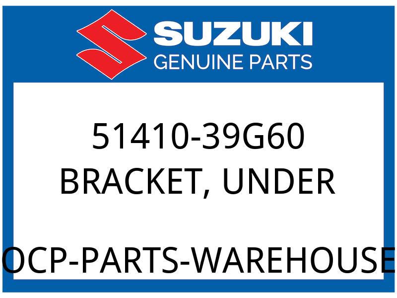 Suzuki OEM Part 51410-39G60 BRACKET, UNDER