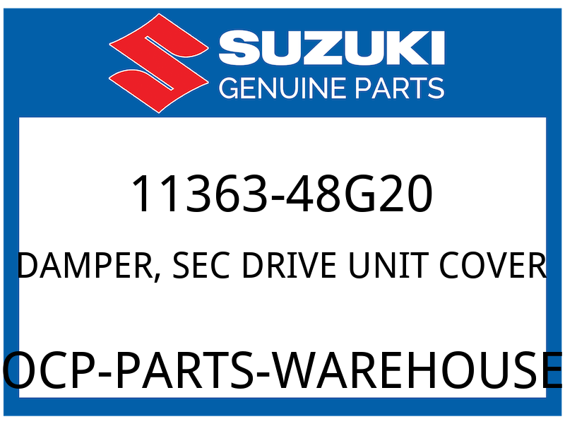 Suzuki OEM Part 11363-48G20 DAMPER,SEC DRIVE UNIT COVER
