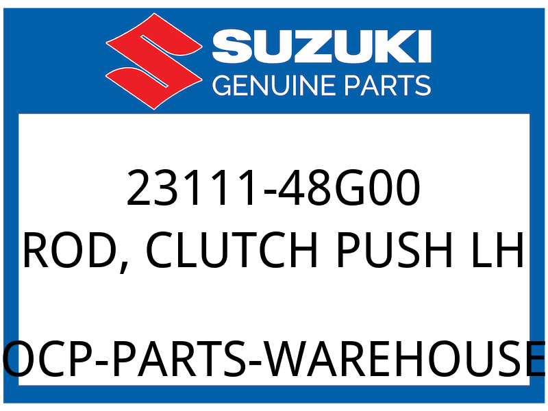 Suzuki OEM Part 23111-48G00 ROD,CLUTCH PUSH,L