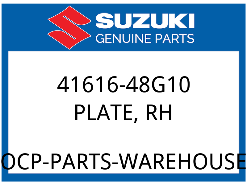Suzuki OEM Part 41616-48G10 PLATE, RH