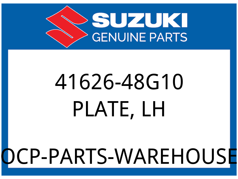 Suzuki OEM Part 41626-48G10 PLATE, LH