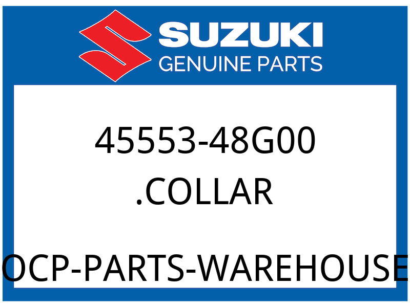 Suzuki OEM Part 45553-48G00 COLLAR