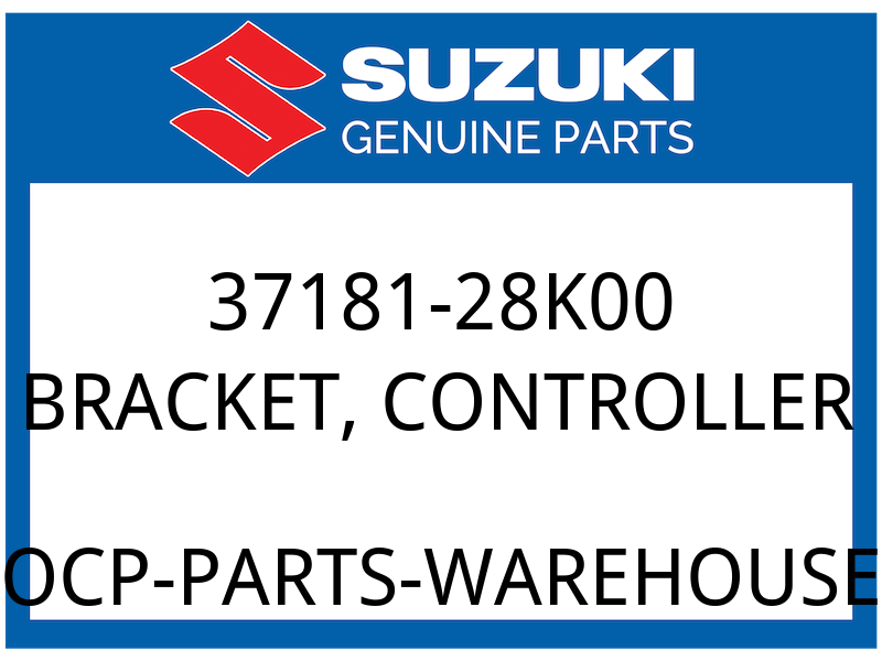 Suzuki OEM Part 37181-28K00 BRACKET CONTRO