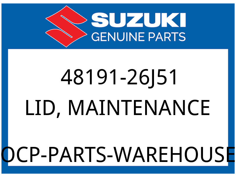 Suzuki OEM Part 48191-26J51 LID,MAINTENANCE