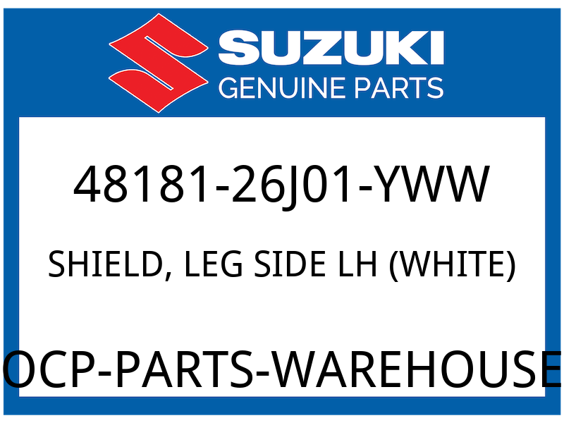 Suzuki OEM Part 48181-26J01-YWW SHIELD,LEG SIDE