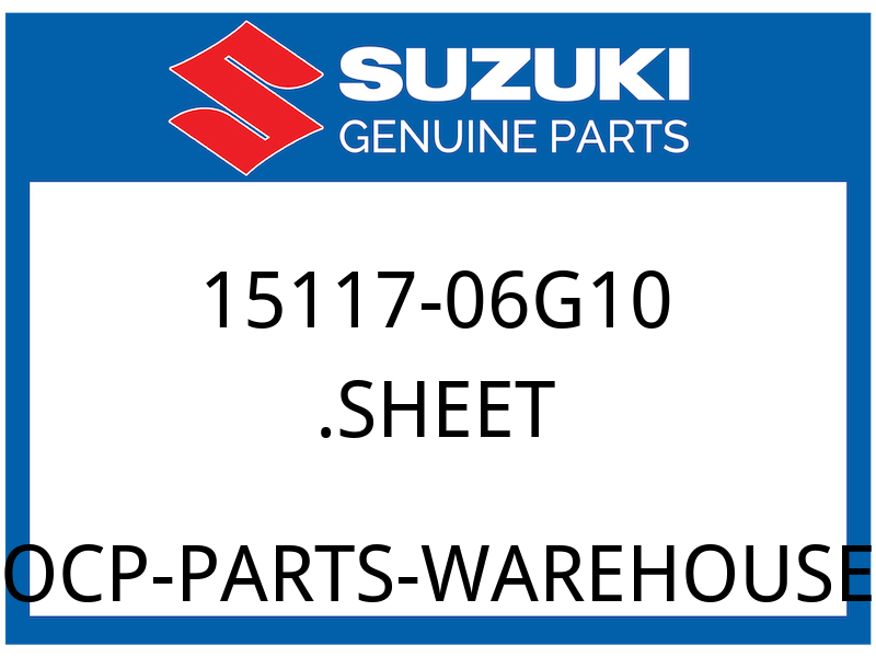 Suzuki OEM Part 15117-06G10 SHEET