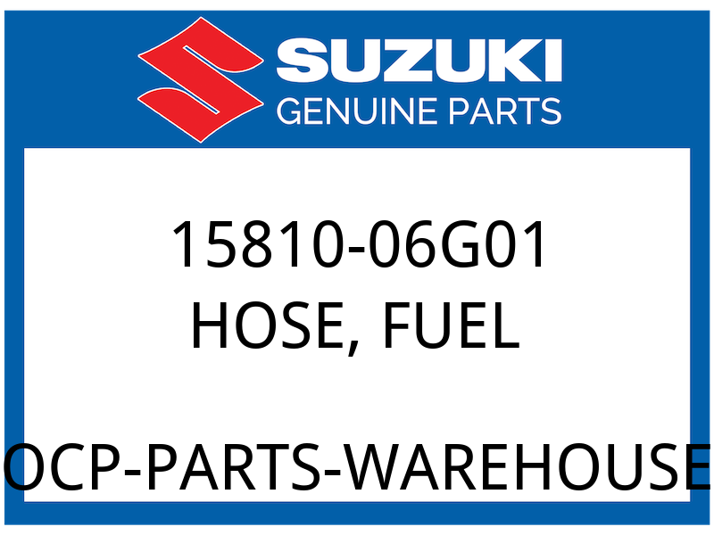 Suzuki OEM Part 15810-06G01 HOSE, FUEL