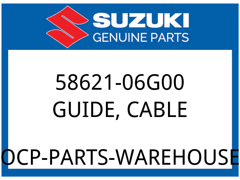 Suzuki OEM Part 58621-06G00 GUIDE, CLUTCH CABLE