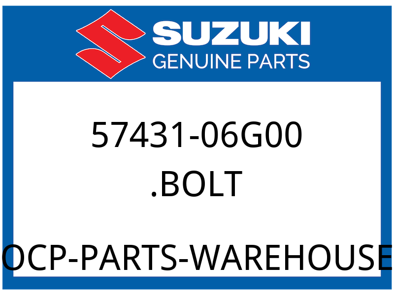 Suzuki OEM Part 57431-06G00 BOLT