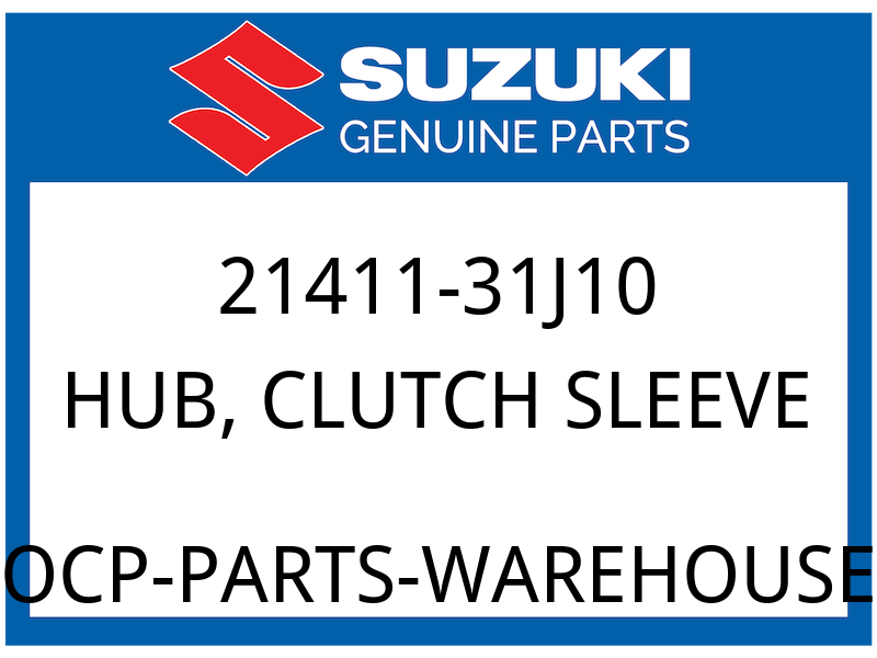 Suzuki OEM Part 21411-31J10 HUB,CLUTCH SLEEVE