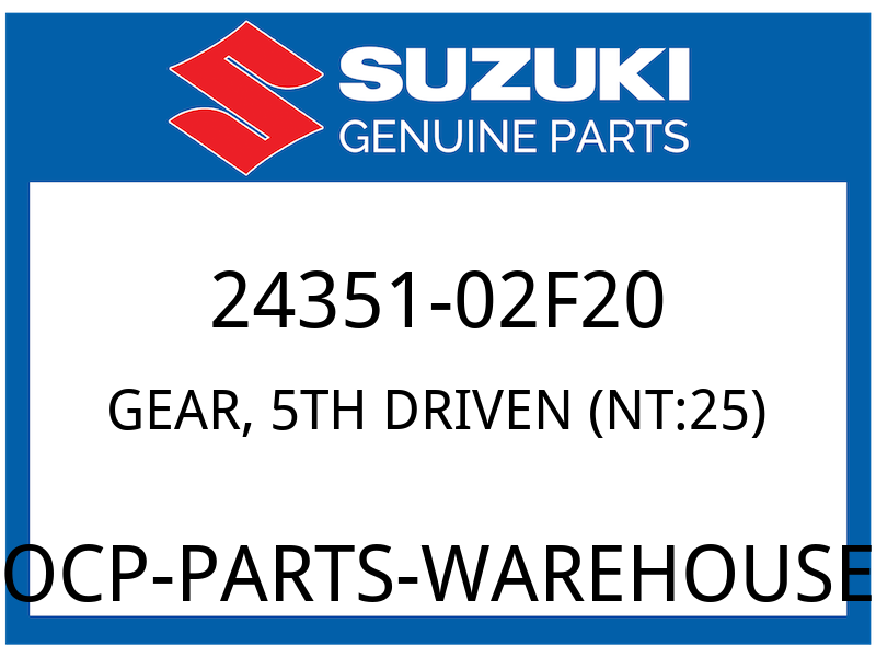Suzuki OEM Part 24351-02F20 GEAR,5TH DRIVEN (NT:25)