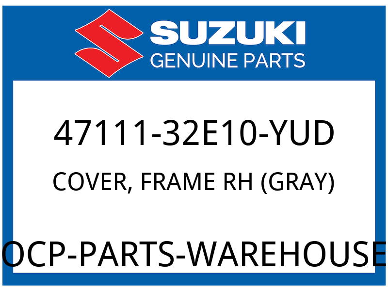 Suzuki OEM Part 47111-32E10-YUD COVER,FRAME R