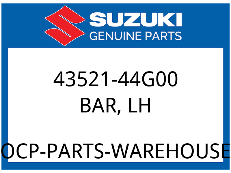 Suzuki OEM Part 43521-44G00 BAR, LH