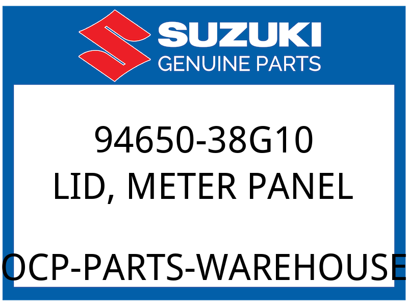 Suzuki OEM Part 94650-38G10 LID,METER PANEL
