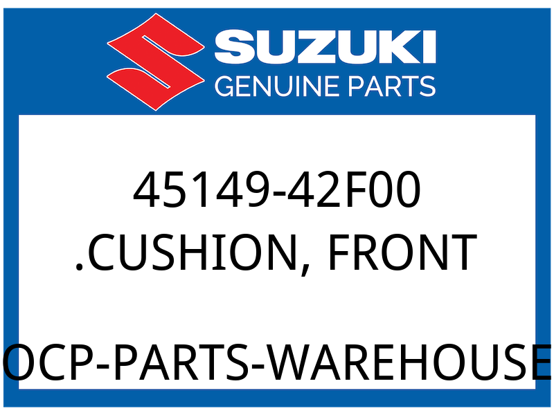 Suzuki OEM Part 45149-42F00 CUSHION, RR