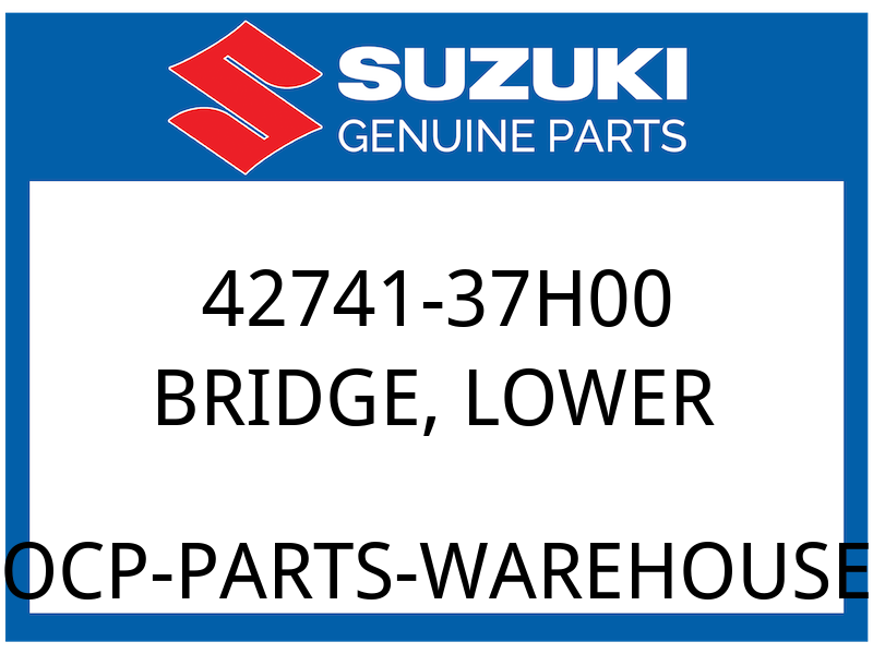Suzuki OEM Part 42741-37H00 BRIDGE, LOWER