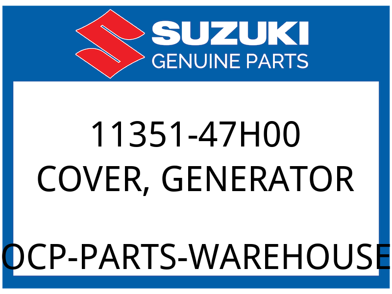 Suzuki OEM Part 11351-47H00 COVER, GENERATOR