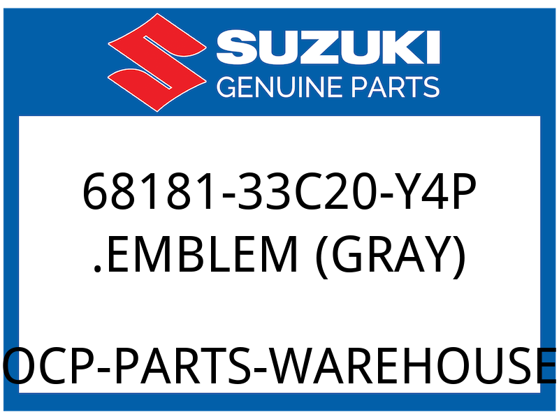 Suzuki OEM Part 68181-33C20-Y4P EMBLEM (GRAY)