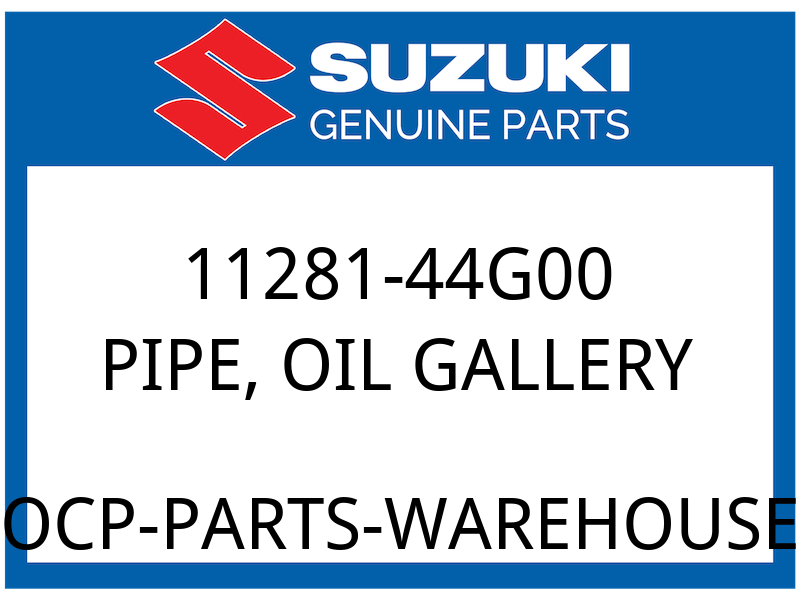 Suzuki OEM Part 11281-44G00 PIPE, OIL GALLERY