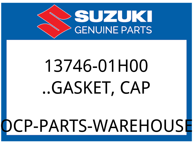 Suzuki OEM Part 13746-01H00 GASKET, CAP