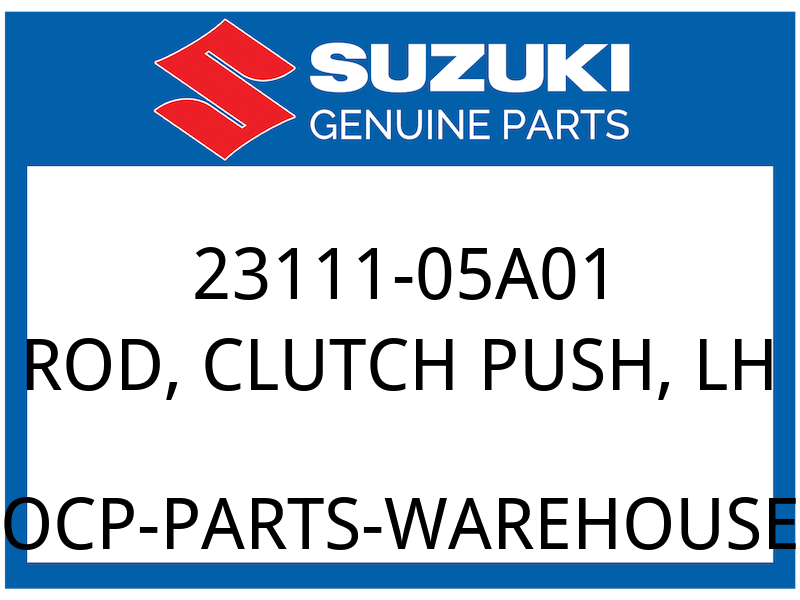 Suzuki OEM Part 23111-05A01 ROD, PUSH LH (L:101.5)